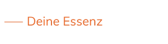 Deine Essenz