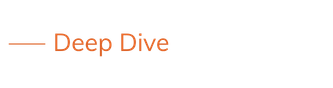 Deep Dive