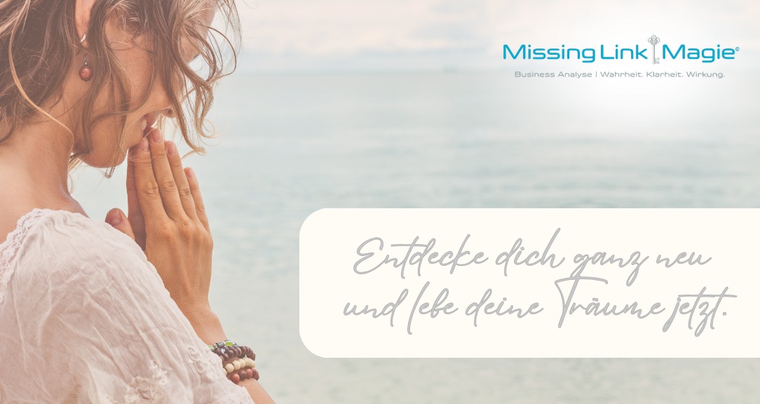 Missing Link Magie - Entdecke dich ganz neu und lebe deine Träume jetzt