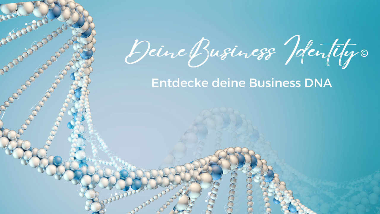 Deine Business Identity_Entdecke deine Business DNA