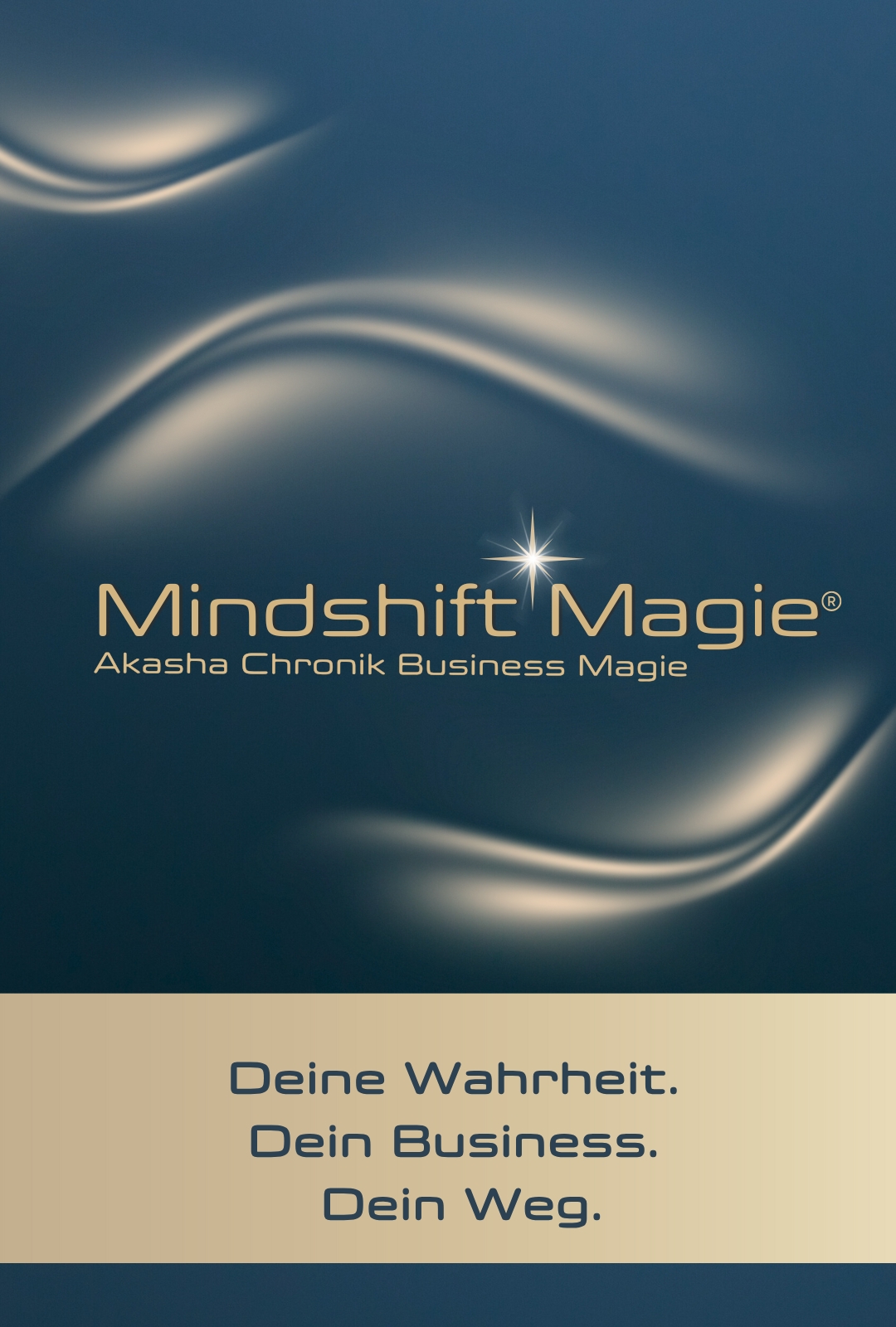 Mindshift Magie by Dörte Scheffer - Akasha Chronik Business Magie - Deine Wahrheit. Deine Business. Dein Weg.