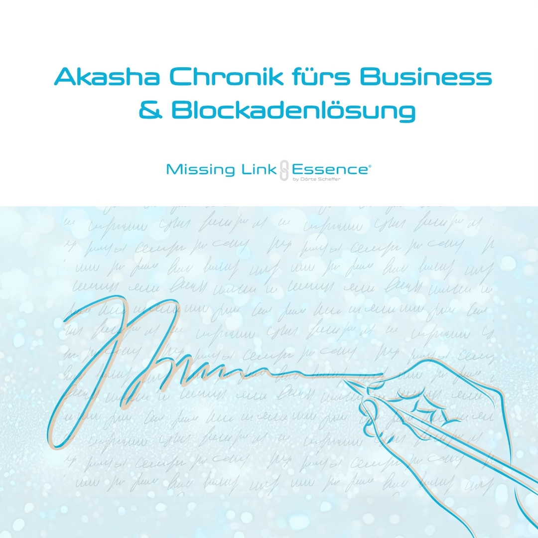 Akasha Chronik fürs Business - Missing Link Essence
