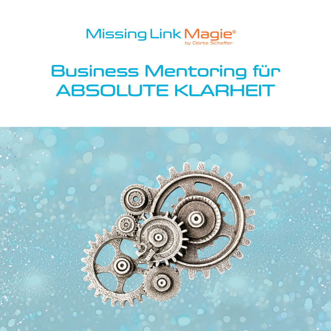Missing Link Magie_Business Mentoring für ABSOLUTE KLARHEIT
