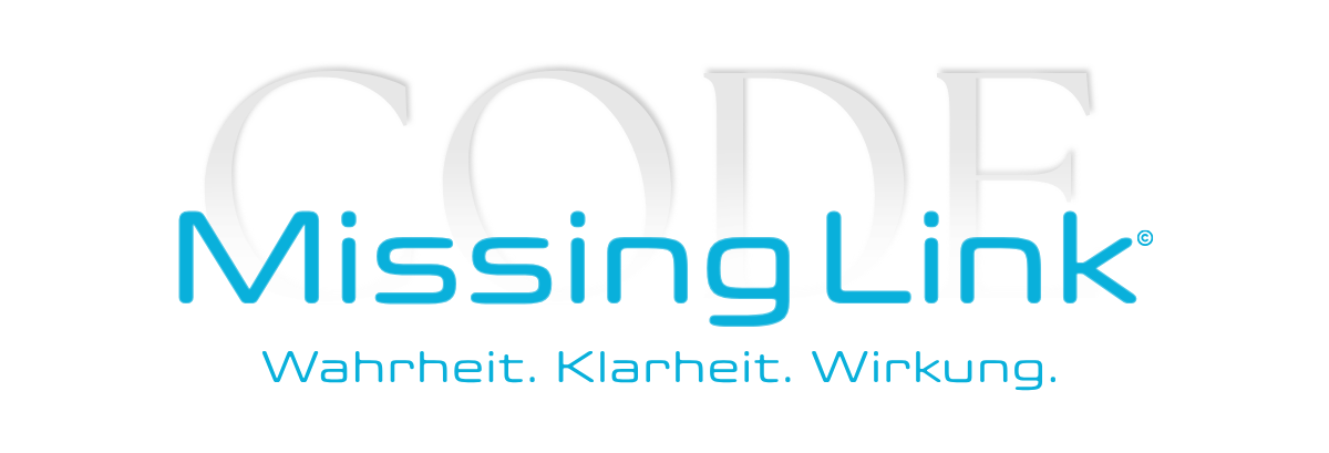 Der Missing Link Code für Wahrheit Klarheit Wirkung